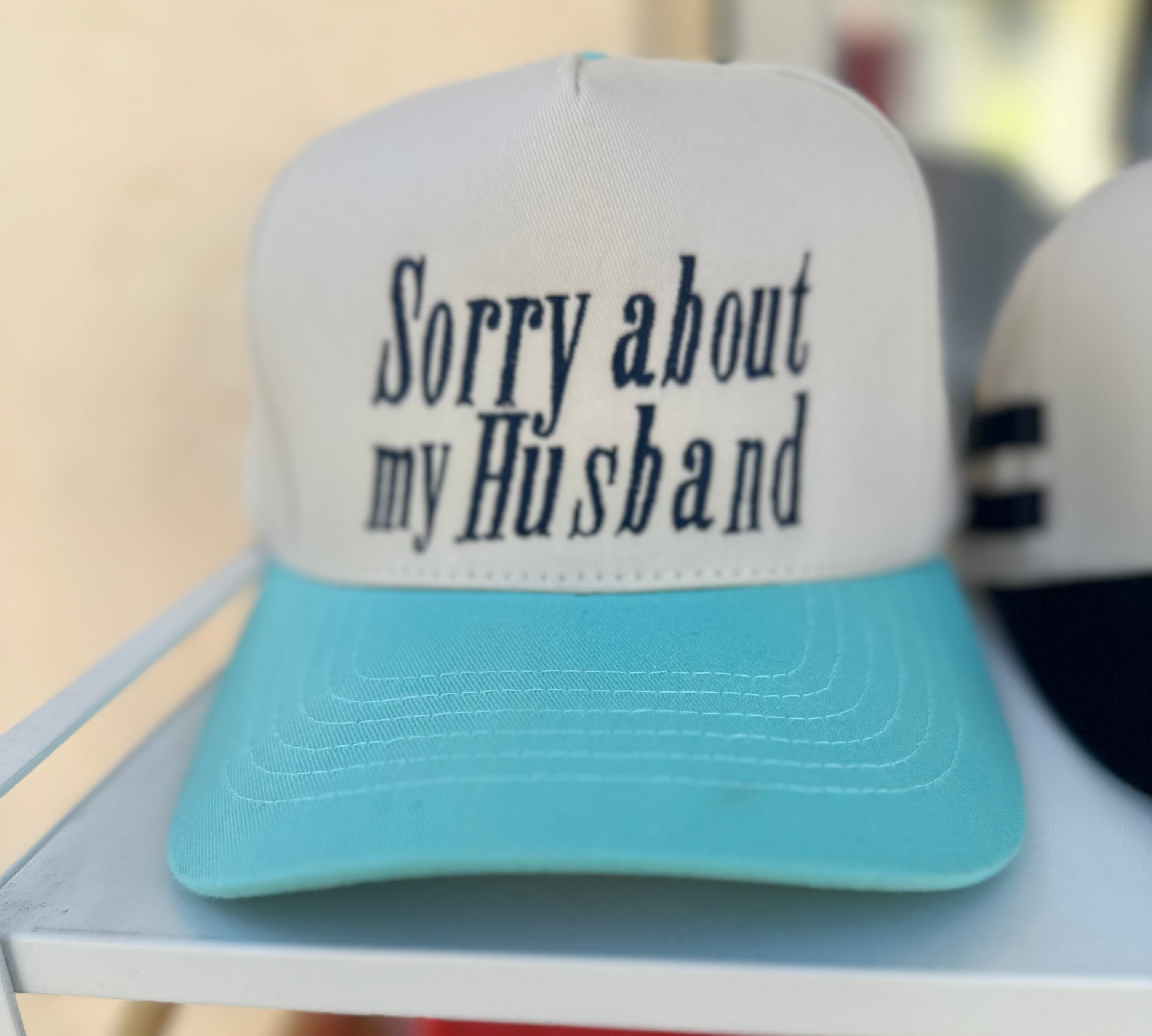 Daxx “Sorry about my Husband” Trucker Hat